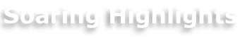 Soaring Highlights